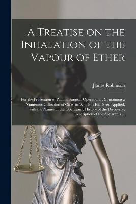A Treatise on the Inhalation of the Vapour of Ether(English, Paperback, unknown)