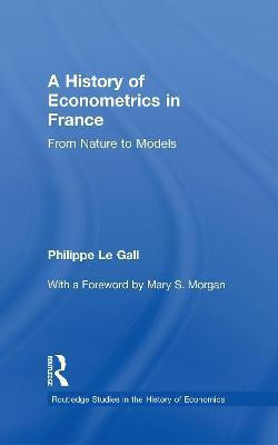 A History of Econometrics in France(English, Electronic book text, Le Gall Philippe)