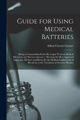 Guide for Using Medical Batteries(English, Paperback, unknown)