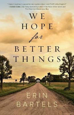 We Hope for Better Things(English, Paperback, Bartels Erin)