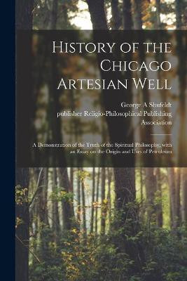 History of the Chicago Artesian Well(English, Paperback, Shufeldt George a)