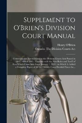 Supplement to O'Brien's Division Court Manual [microform](English, Paperback, unknown)