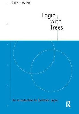 Logic with Trees(English, Electronic book text, Howson Colin Professor of Philosophy)