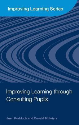 Improving Learning Through Consulting Pupils(English, Electronic book text, Rudduck Jean Professor)