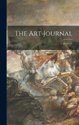 The Art Journal; v.59 (1897)(English, Hardcover, Anonymous)