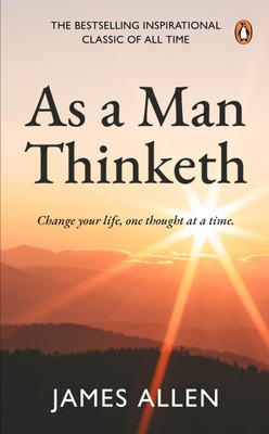 As a Man Thinketh (PREMIUM PAPERBACK, PENGUIN INDIA)(English, Paperback, Allen James)