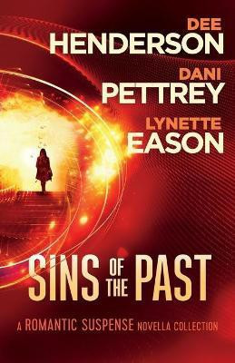 Sins of the Past - A Romantic Suspense Novella Collection(English, Paperback, Henderson Dee)