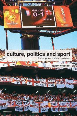Culture, Politics and Sport(English, Electronic book text, Whannel Garry)