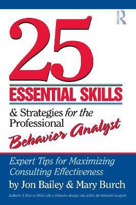 25 Essential Skills and Strategies for Behavior Analysts(English, Electronic book text, Bailey Jon)