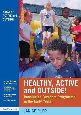 Healthy, Active and Outside!(English, Electronic book text, Filer Janice)