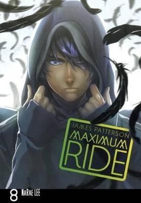 Maximum Ride Manga, Volume 8(English, Hardcover, Patterson James)