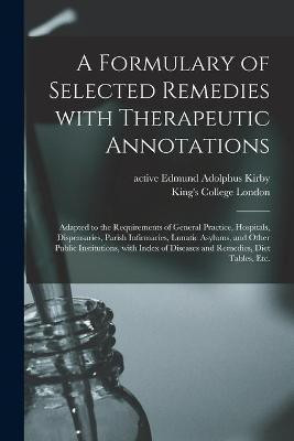 A Formulary of Selected Remedies With Therapeutic Annotations [electronic Resource](English, Paperback, unknown)