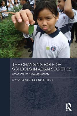 The Changing Role of Schools in Asian Societies(English, Electronic book text, Kennedy Kerry J)