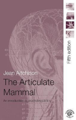 The Articulate Mammal(English, Electronic book text, Aitchison Jean)