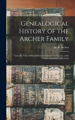 Genealogical History of the Archer Family(English, Hardcover, unknown)
