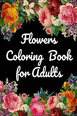Flowers Coloring Book for Adults(English, Paperback, Celia Hanson)