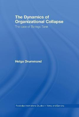 The Dynamics of Organizational Collapse(English, Electronic book text, Drummond Helga)