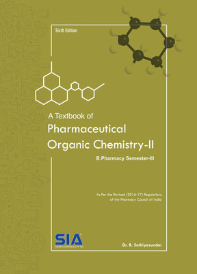 A Textbook of PHARMACEUTICAL ORGANIC CHEMISTRY-II II YEAR I SEM AS PER PCI (HYD-KND) Edition 2018(English, Paperback, SIA)