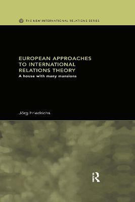 European Approaches to International Relations Theory(English, Electronic book text, Friedrichs Jorg)