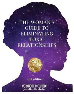The Woman's Guide to Eliminating Toxic Relationships(English, Paperback, Baldwin Jennifer)