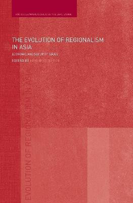 The Evolution of Regionalism in Asia(English, Electronic book text, unknown)