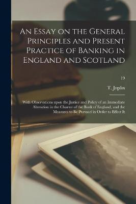 An Essay on the General Principles and Present Practice of Banking in England and Scotland(English, Paperback, unknown)