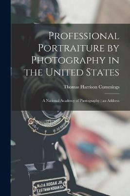 Professional Portraiture by Photography in the United States(English, Paperback, unknown)