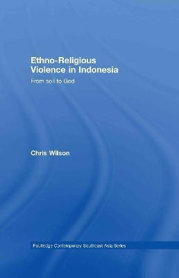 Ethno-Religious Violence in Indonesia(English, Electronic book text, Wilson Chris)