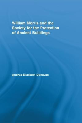 William Morris and the Society for the Protection of Ancient Buildings(English, Electronic book text, Donovan Andrea)