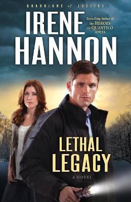 Lethal Legacy - A Novel(English, Paperback, Hannon Irene)