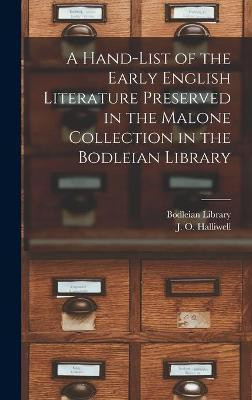 A Hand-list of the Early English Literature Preserved in the Malone Collection in the Bodleian Library(English, Hardcover, unknown)