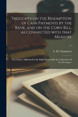 Thoughts on the Resumption of Cash Payments by the Bank, and on the Corn Bill, as Connected With That Measure(English, Paperback, unknown)