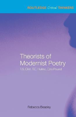 Theorists of Modernist Poetry(English, Electronic book text, Beasley Rebecca)