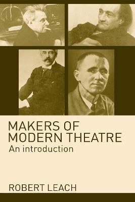 Makers of Modern Theatre(English, Electronic book text, Leach Robert)