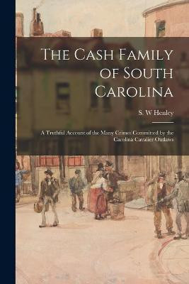 The Cash Family of South Carolina(English, Paperback, unknown)