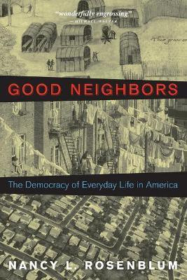 Good Neighbors(English, Paperback, Rosenblum Nancy L.)