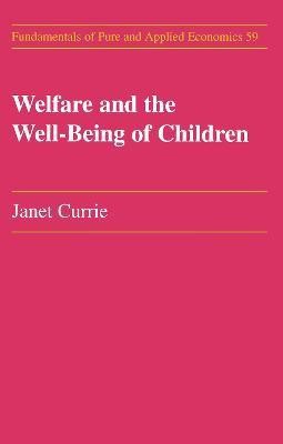 Welfare and the Well-Being of Children(English, Electronic book text, Currie Janet M)