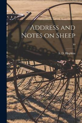 Address and Notes on Sheep; 30(English, Paperback, unknown)
