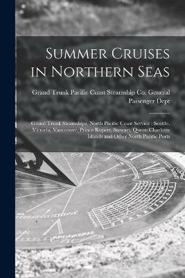 Summer Cruises in Northern Seas [microform](English, Paperback, unknown)