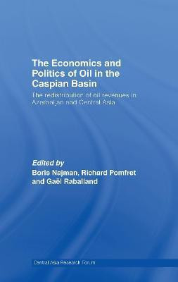 The Economics and Politics of Oil in the Caspian Basin(English, Electronic book text, unknown)