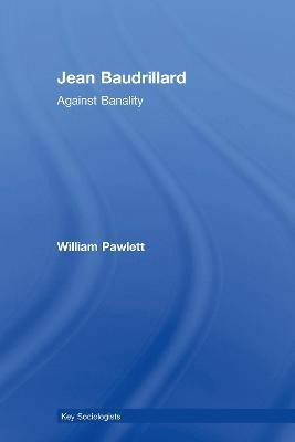 Jean Baudrillard(English, Electronic book text, Pawlett William)