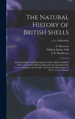 The Natural History of British Shells(English, Hardcover, unknown)