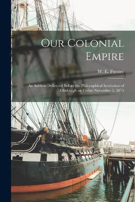 Our Colonial Empire [microform](English, Paperback, unknown)