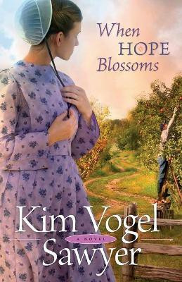 When Hope Blossoms(English, Paperback, Sawyer Kim Vogel)