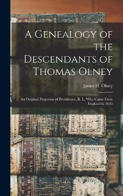 A Genealogy of the Descendants of Thomas Olney(English, Hardcover, unknown)
