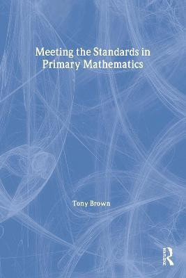 Meeting the Standards in Primary Mathematics(English, Electronic book text, Brown Tony)