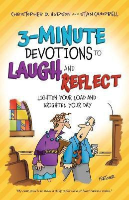 3-Minute Devotions to Laugh and Reflect - Lighten Your Load and Brighten Your Day(English, Paperback, Hudson Christopher D.)