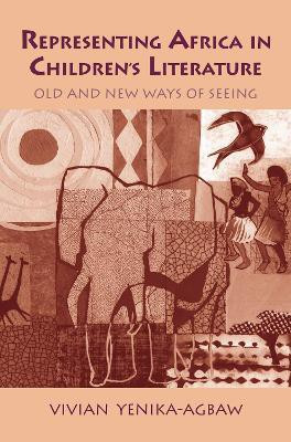 Representing Africa in Children's Literature(English, Electronic book text, Yenika-Agbaw Vivian)