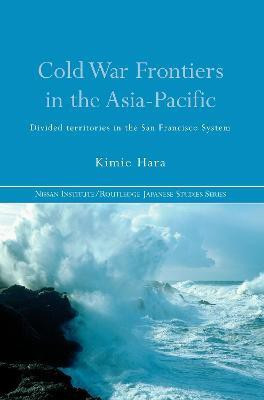 Cold War Frontiers in the Asia-Pacific(English, Electronic book text, Hara Kimie)