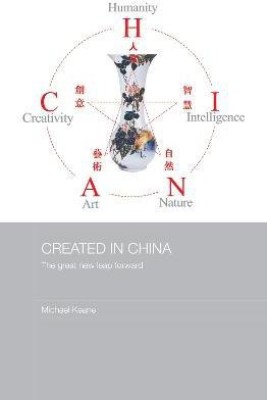 Created in China(English, Electronic book text, Keane Michael Professor of Mathematics)